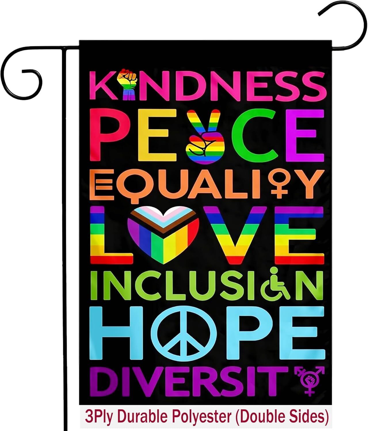 Kindness Peace Equality Love Inclusion Hope Diversity Garden Flag