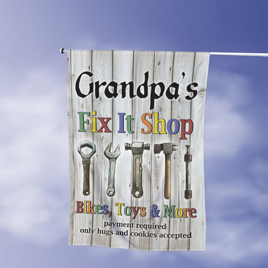 Grandpa's Fix It Shop Garden Flag