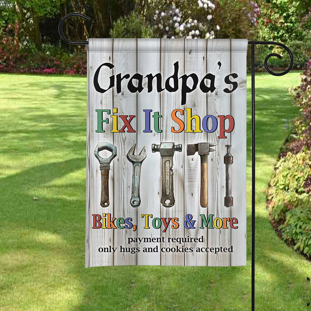 Grandpa's Fix It Shop Garden Flag